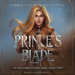 The Princes Blade Audiobook, by Christopher Mitchell