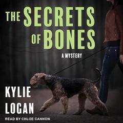 The Secrets of Bones Audiobook, by Kylie Logan