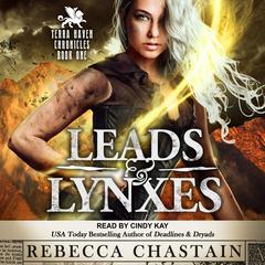 Leads & Lynxes Audiobook, by Rebecca Chastain