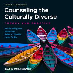 Counseling the Culturally Diverse: Theory and Practice, 8th Edition Audiobook, by Derald Wing Sue