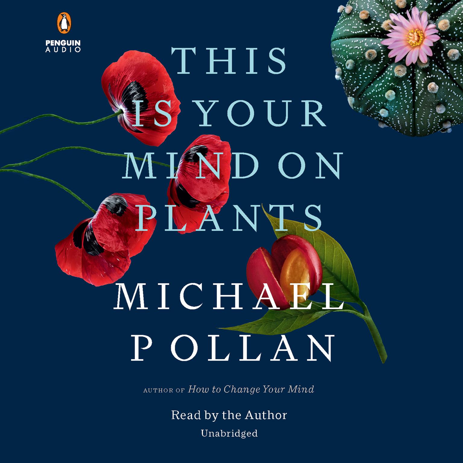 This Is Your Mind on Plants Audiobook, by Michael Pollan