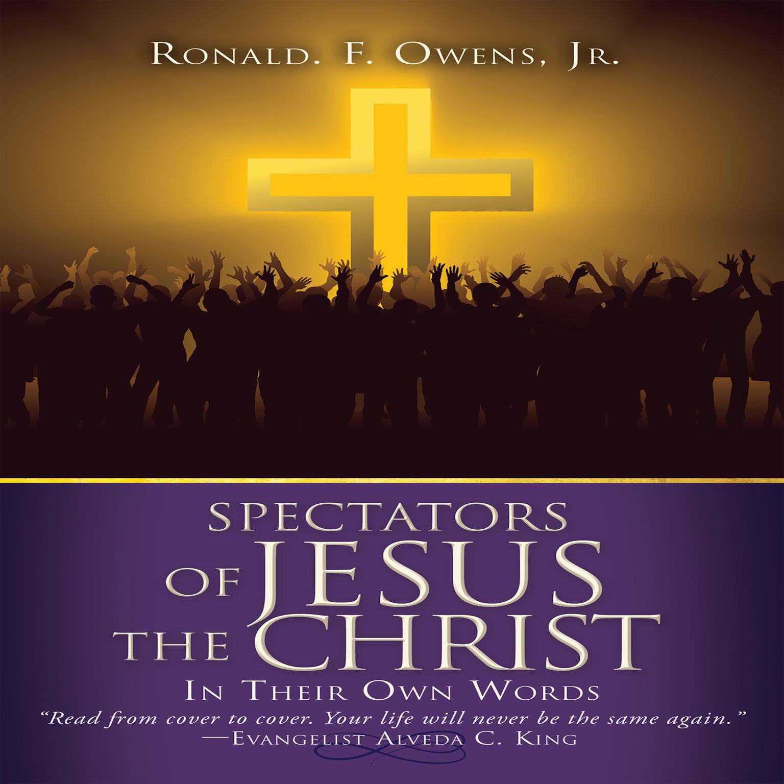 Spectators of Jesus the Christ In Their Own Words Audiobook, by Ronald F. Owens
