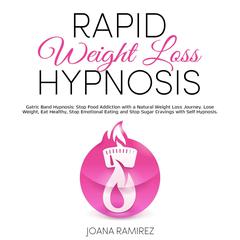 Rapid Weight Loss Hypnosis Audiobook, by Joana Ramirez