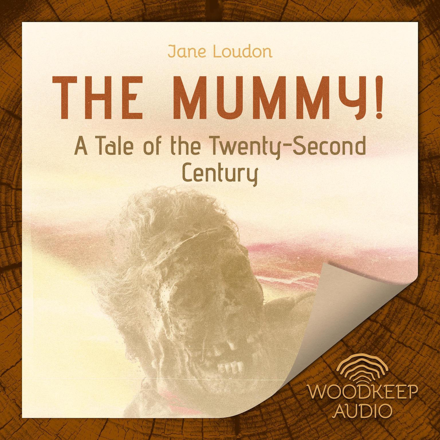 The Mummy!: A Tale of the Twenty-Second Century Audiobook, by Jane Loudon