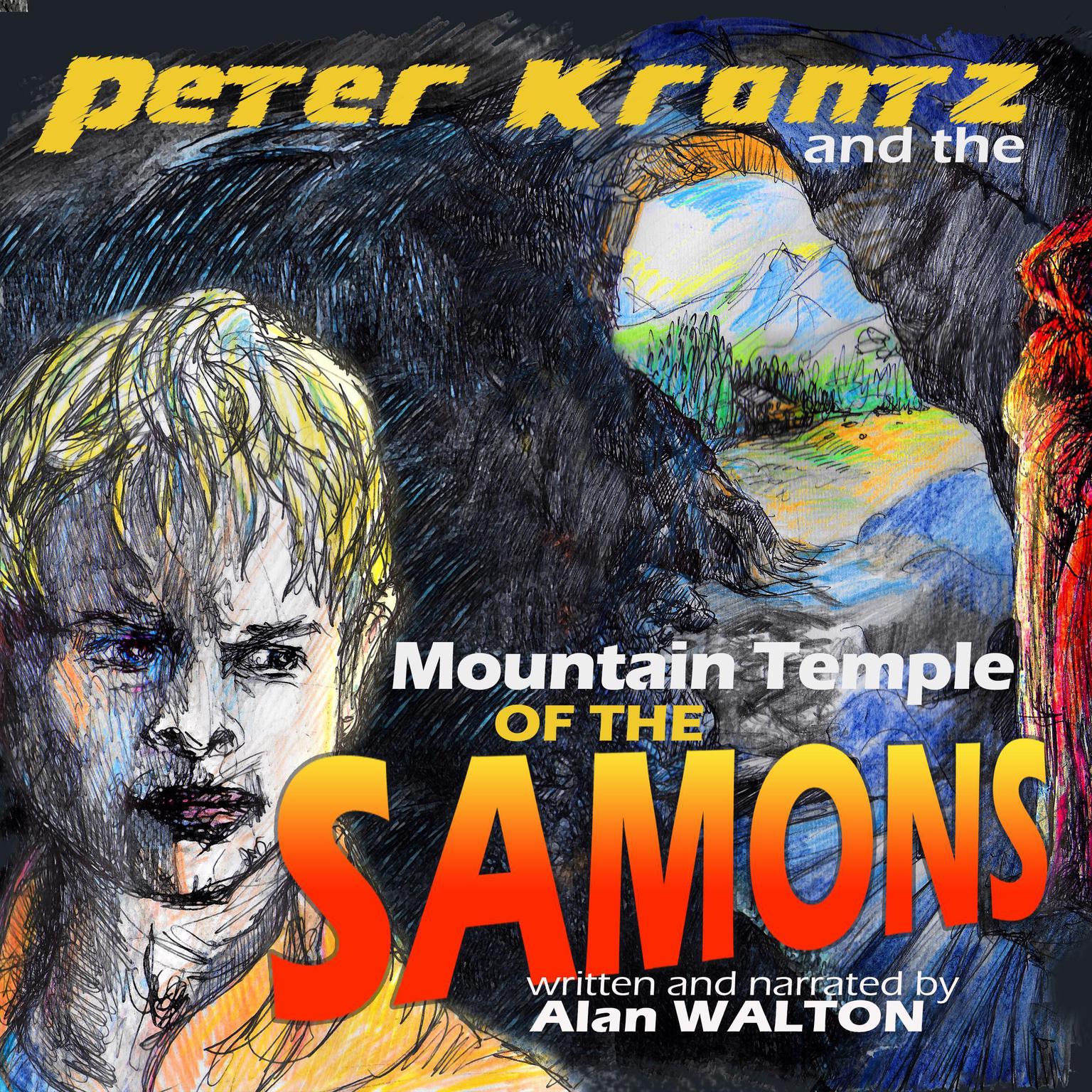 Peter Krantz and the Mountain Temple of the Samons Audiobook, by Alan J Walton