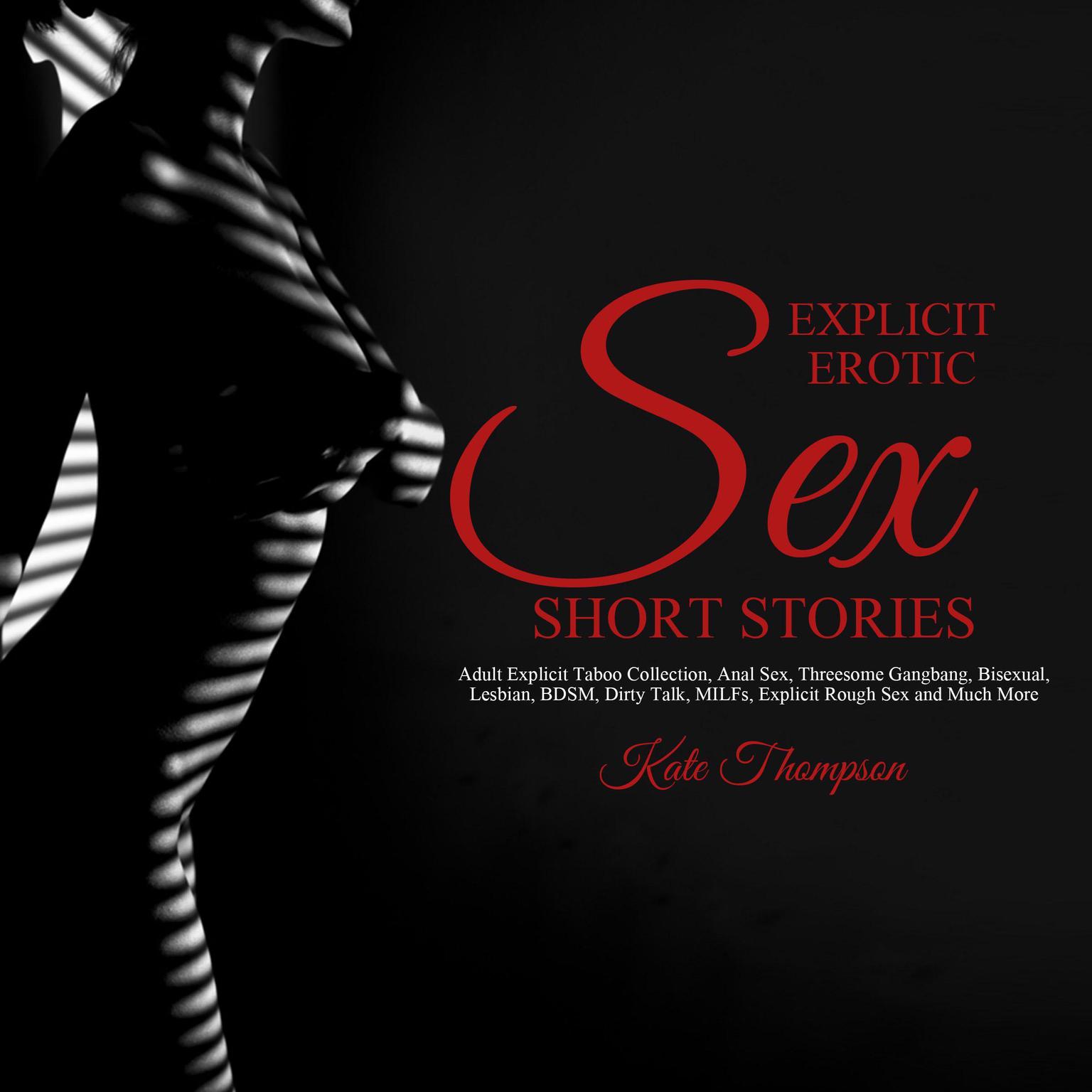 Explicit Erotic Sex Short Stories Audiobook, by Kate Thompson