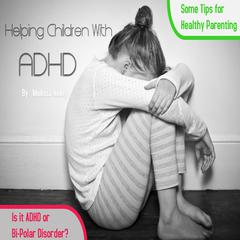 Helping Children With ADHD Audiobook, by Melissa Neely