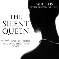 The Silent Queen Audiobook, by Paul Ellis