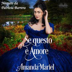 Se questo è Amore Audiobook, by Amanda Mariel