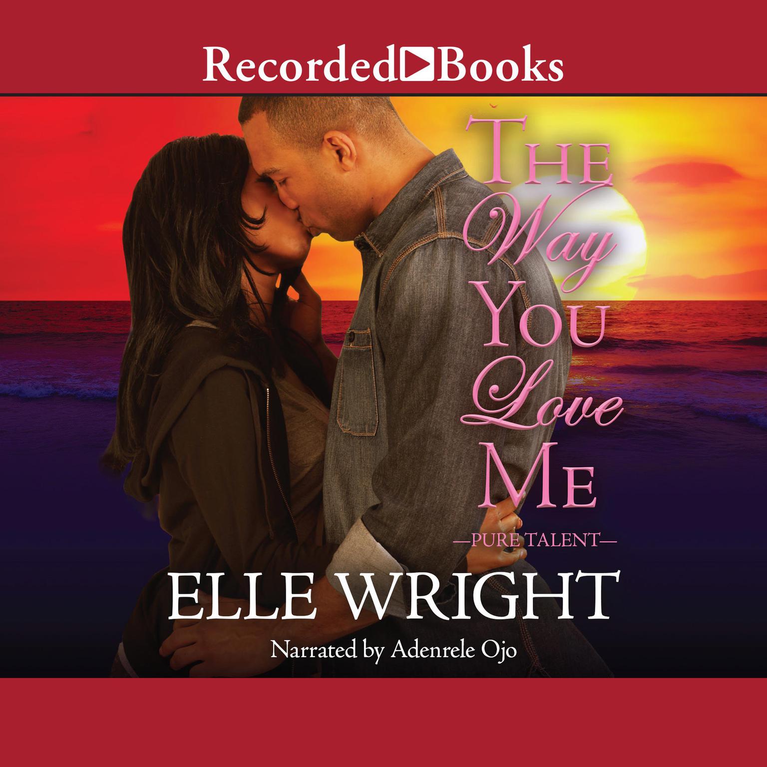 The Way You Love Me Audiobook, by Elle Wright