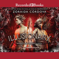 Illusionary Audiobook, by Zoraida Córdova