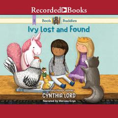Book Buddies: Ivy Lost and Found Audiobook, by Cynthia Lord