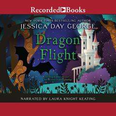 Dragon Flight Audiobook, by Jessica Day George
