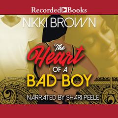The Heart of a Bad Boy Audiobook, by Nikki Brown
