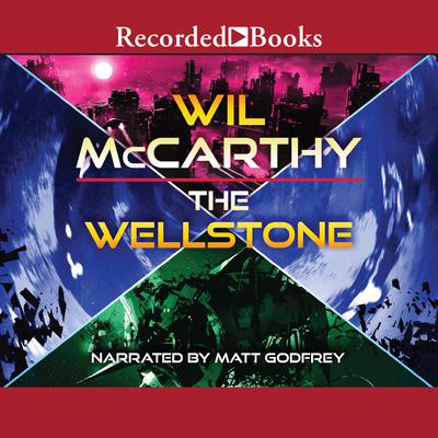 The Wellstone Audiobook, by Wil McCarthy