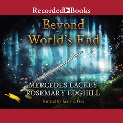 Beyond Worlds End Audiobook, by Mercedes Lackey, Rosemary Edghill