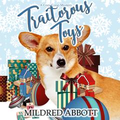 Traitorous Toys Audiobook, by Mildred Abbott