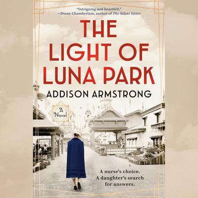 The Light of Luna Park Audiobook, by Addison Armstrong