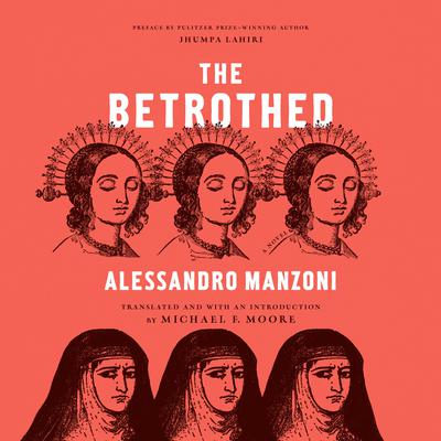 The Betrothed: A Novel Audiobook, by Alessandro Manzoni