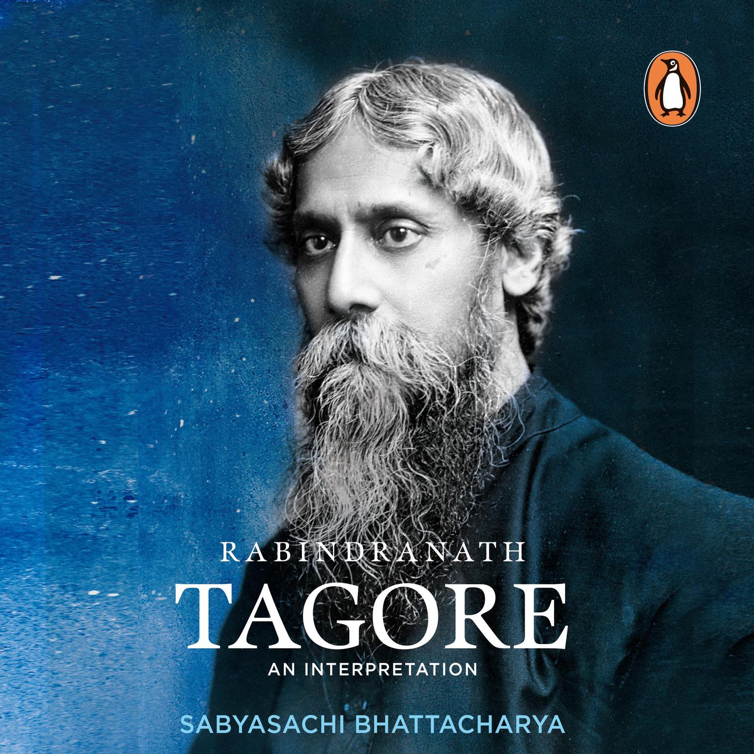 Rabindranath Tagore Audiobook, by Sabyasachi Bhattacharya