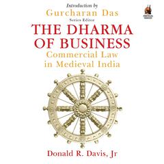 The Dharma of Business Audiobook, by Gurcharan Das