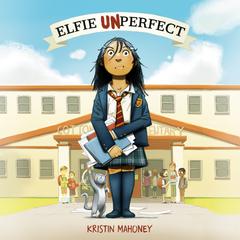 Elfie Unperfect Audiobook, by Kristin Mahoney