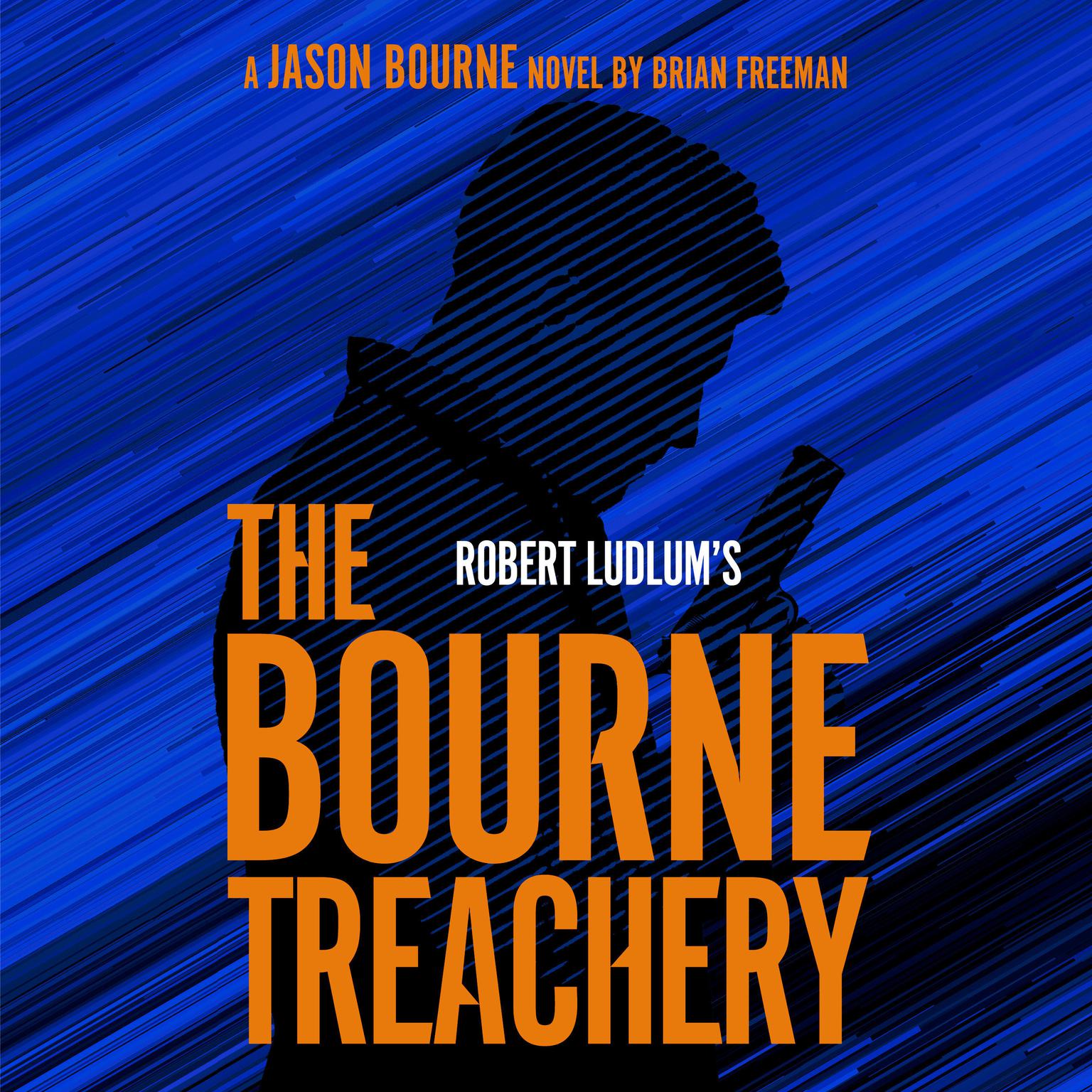 Robert Ludlums The Bourne Treachery Audiobook, by Brian Freeman