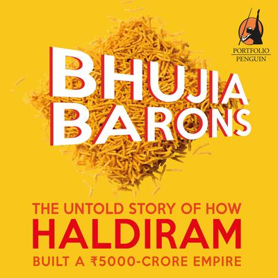 Bhujia Barons Audiobook, by Pavitra Kumar
