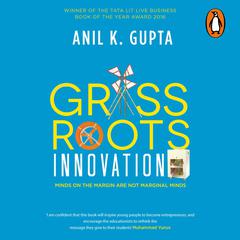 Grassroots Innovation Audiobook, by Anil K. Gupta