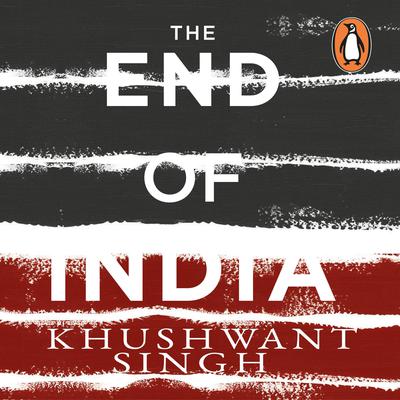 The End of India Audiobook, by Khushwant Singh