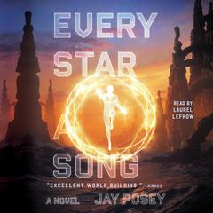 Every Star a Song: A Novel Audiobook, by Jay Posey