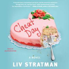 Cheat Day: A Novel Audiobook, by Liv Stratman