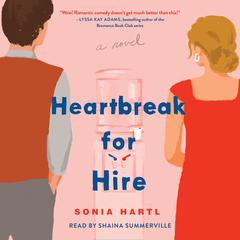 Heartbreak for Hire: A Novel Audiobook, by Sonia Hartl