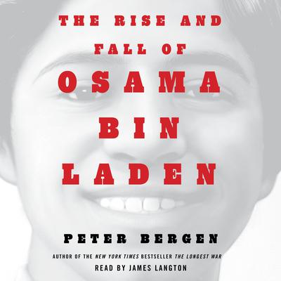 The Rise and Fall of Osama bin Laden Audiobook, by Peter L. Bergen
