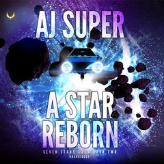 A Star Reborn Audiobook, by AJ Super