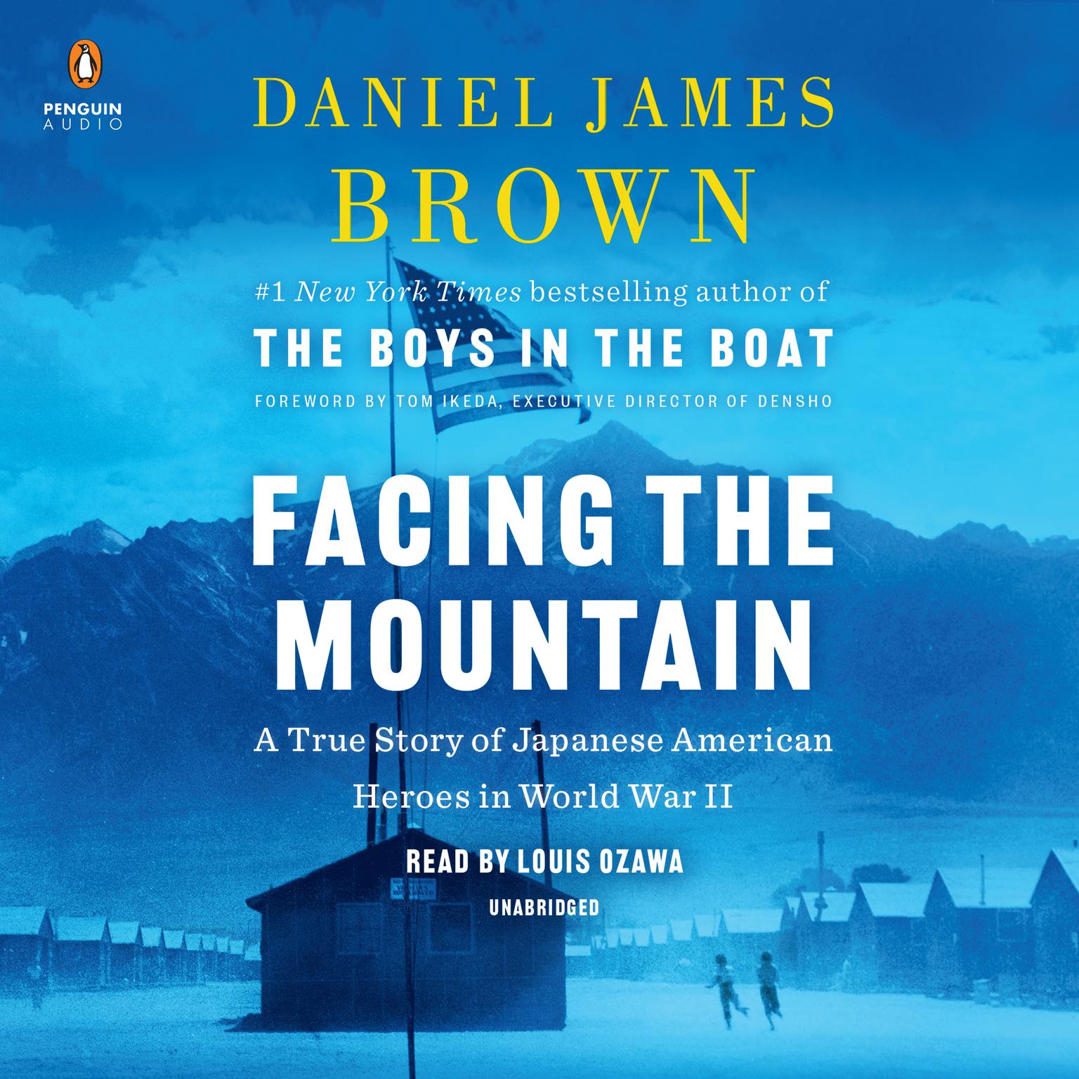 Facing the Mountain: A True Story of Japanese American Heroes in World War II Audiobook, by Daniel James Brown