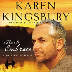 A Time to Embrace Audiobook, by Karen Kingsbury