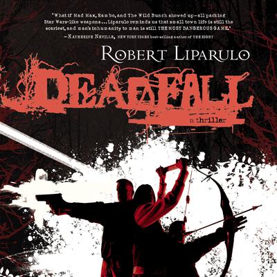 Deadfall: A John Hutchinson Novel Audiobook, by Robert Liparulo