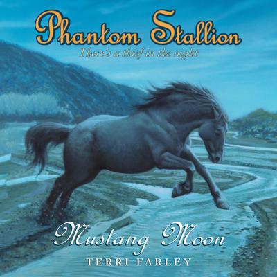 Phantom Stallion: Mustang Moon Audiobook, by Terri Farley