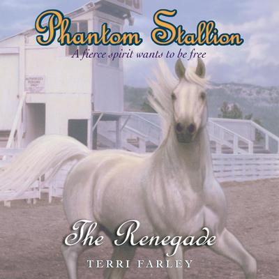Phantom Stallion: The Renegade Audiobook, by Terri Farley