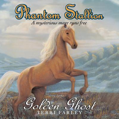 Phantom Stallion: Golden Ghost Audiobook, by Terri Farley