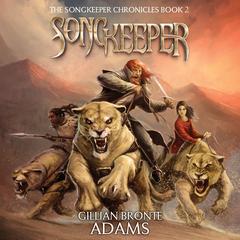 Songkeeper Audiobook, by Gillian Bronte Adams