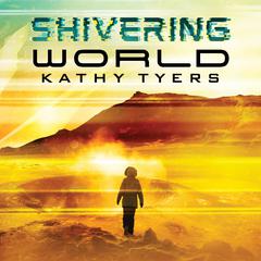 Shivering World Audiobook, by Kathy Tyers