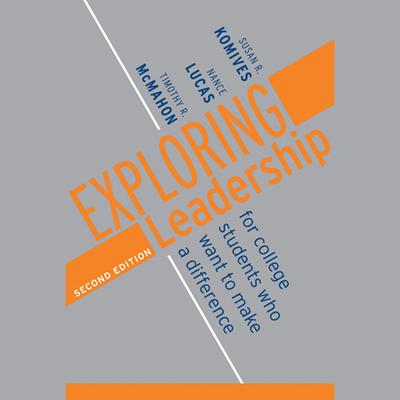 Exploring Leadership: For College Students Who Want to Make a Difference Audiobook, by Nance Lucas