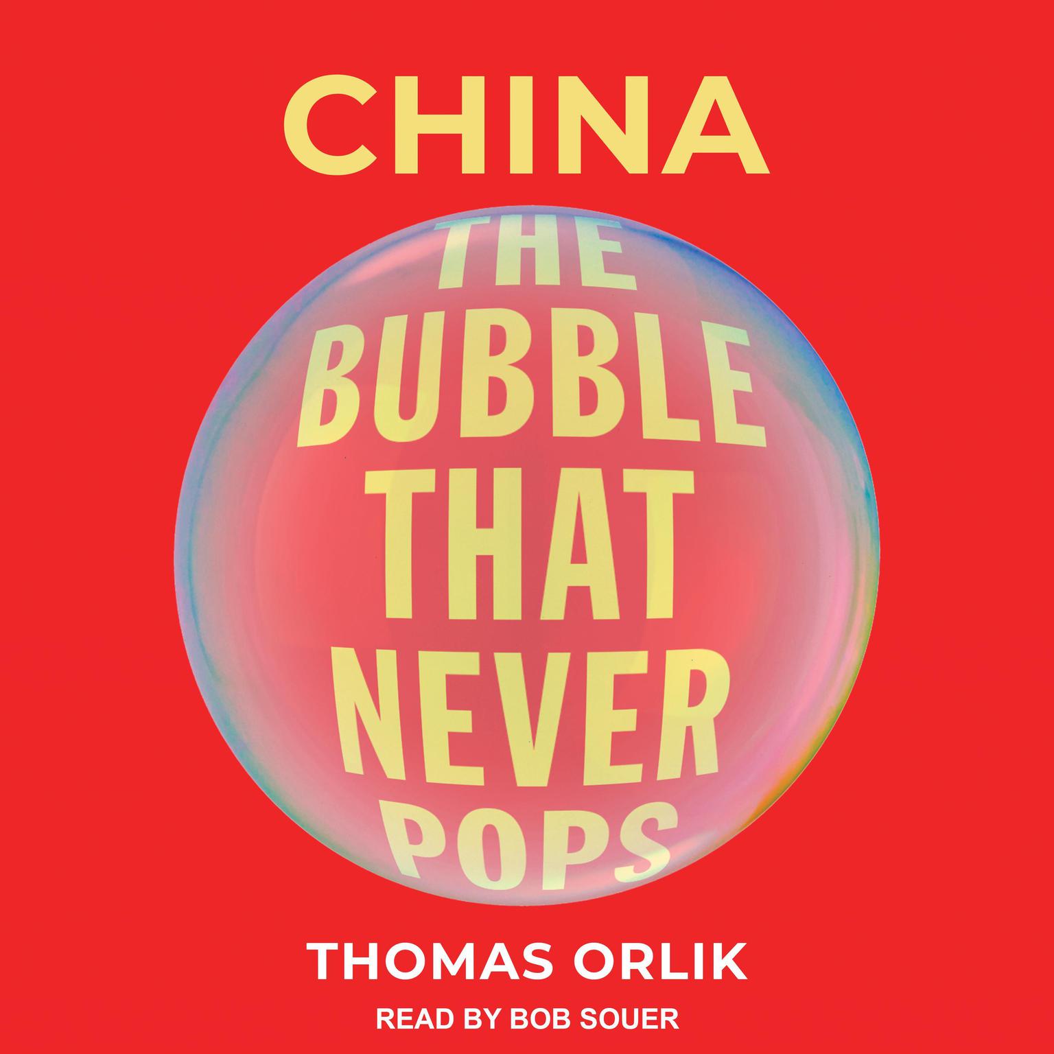 China: The Bubble that Never Pops Audiobook, by Thomas Orlik