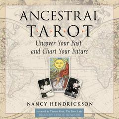 Ancestral Tarot: Uncover Your Past and Chart Your Future Audiobook, by Nancy Hendrickson