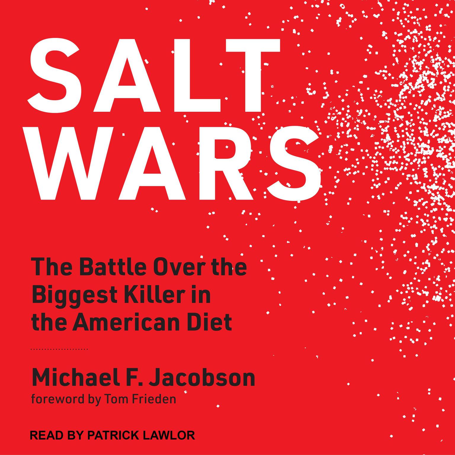 Salt Wars: The Battle Over the Biggest Killer in the American Diet Audiobook, by Michael Jacobson