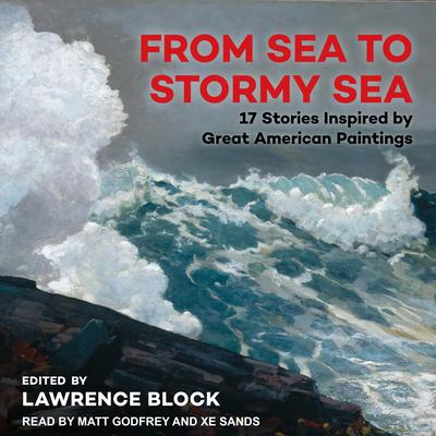 From Sea to Stormy Sea: 17 Stories Inspired by Great American Paintings Audiobook, by Author Info Added Soon