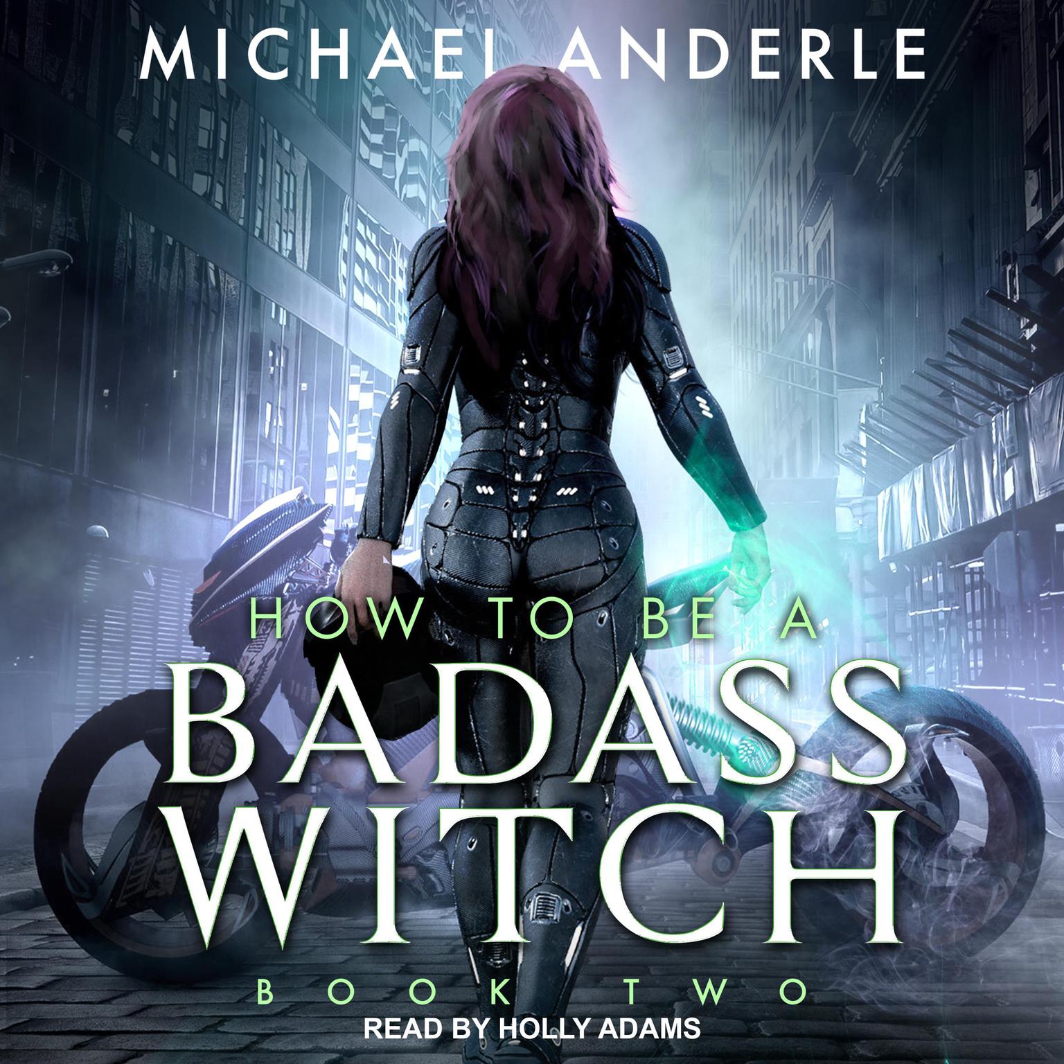 How To Be a Badass Witch II Audiobook, by Michael Anderle