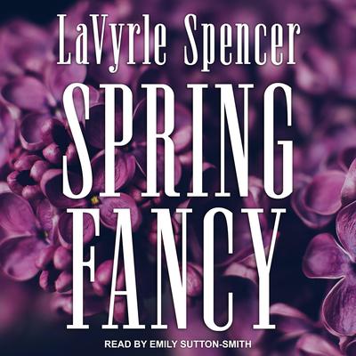 Spring Fancy Audiobook, by LaVyrle Spencer